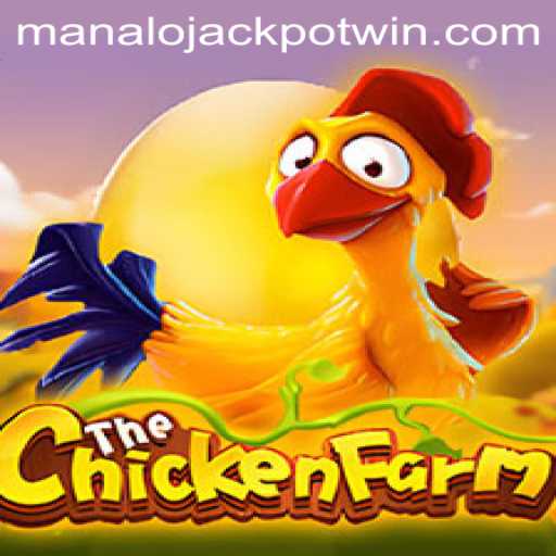 Exploring the Exciting World of ChickenFarm: A Manalo Jackpot Adventure